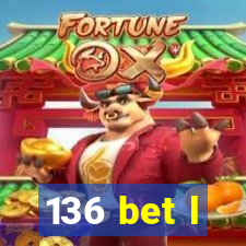 136 bet l